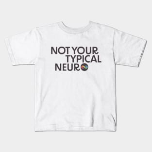 Not Your Typical Neuro Kids T-Shirt